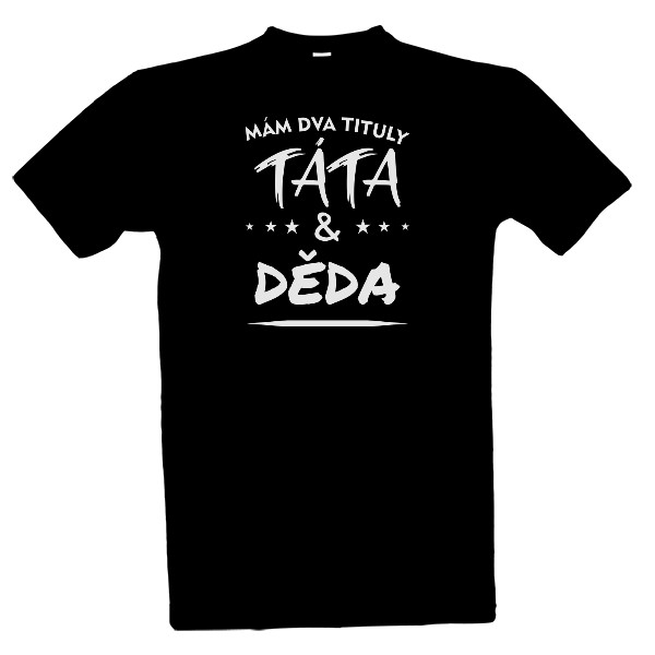 Tričko s potiskem Mám dva tituly táta - bílý